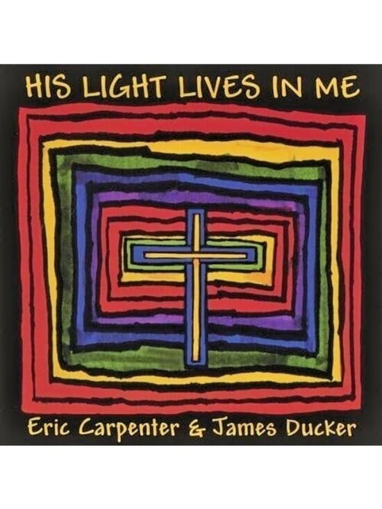Eric Carpenter & James Ducker Other - Vintage CD His Light Lives In Me Eric Carpenter James Ducker Christian Album